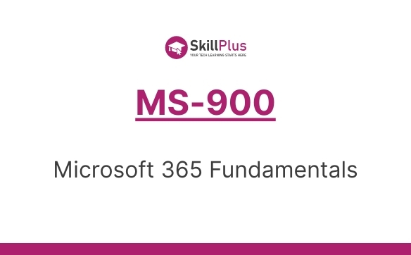 MS-900 Microsoft 365 Certified: Fundamentals