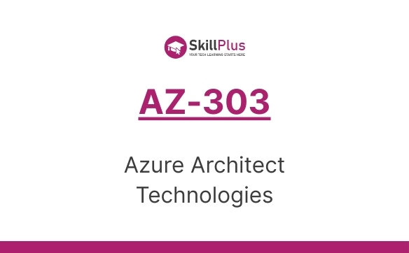 AZ-303 Azure Architect Technologies