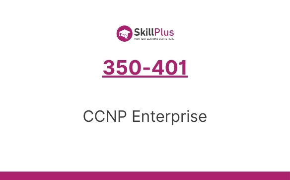 350-401 CCNP Enterprise